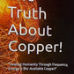 Book cover of 'The Truth About Copper!' by Jarrett St. Amand with a dark background and copper wire design.